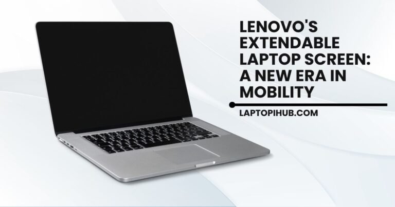 Lenovo’s Extendable Laptop Screen: A New Era in Mobility