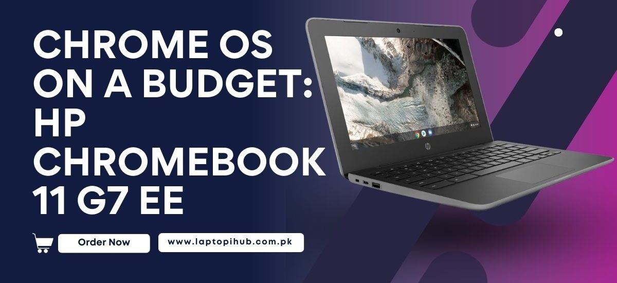 Chrome OS on a Budget: HP Chromebook 11 G7 EE