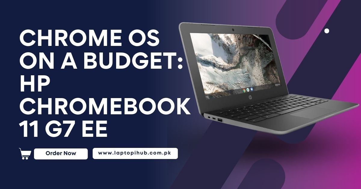Chrome OS on a Budget: HP Chromebook 11 G7 EE