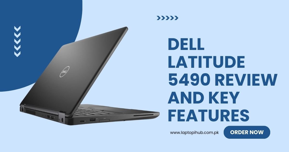 Dell Latitude 5490 Review and Key Features