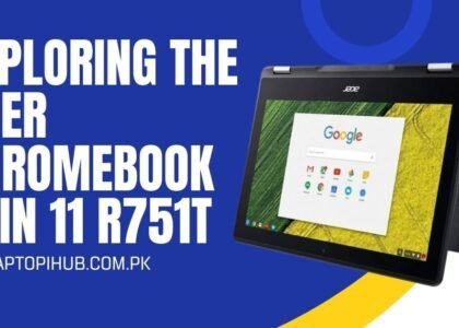 Exploring the Acer Chromebook Spin 11 R751T