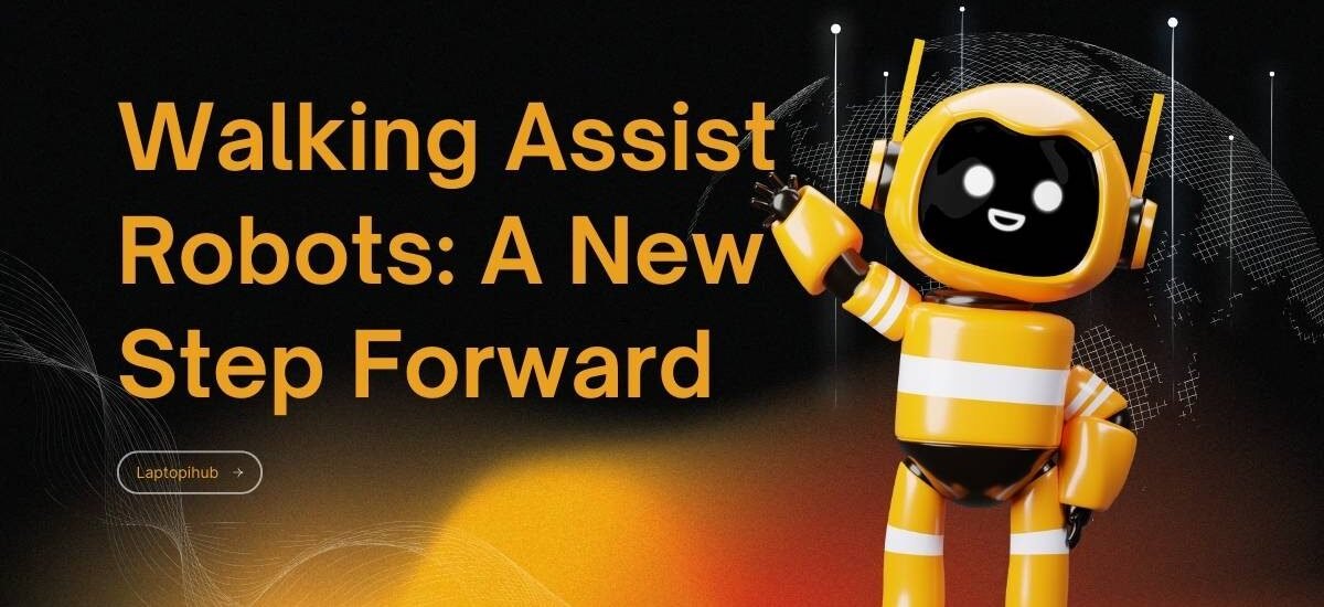 Walking Assist Robots: A New Step Forward