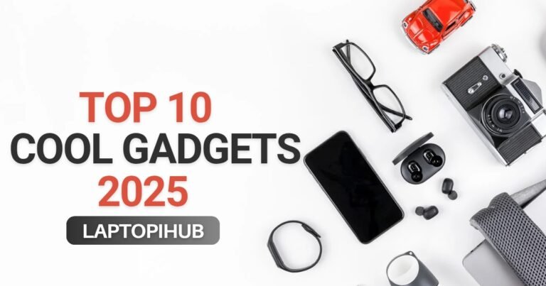 Top 10 Cool Gadgets 2025