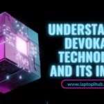 Understanding Devokang Technology and Its impact