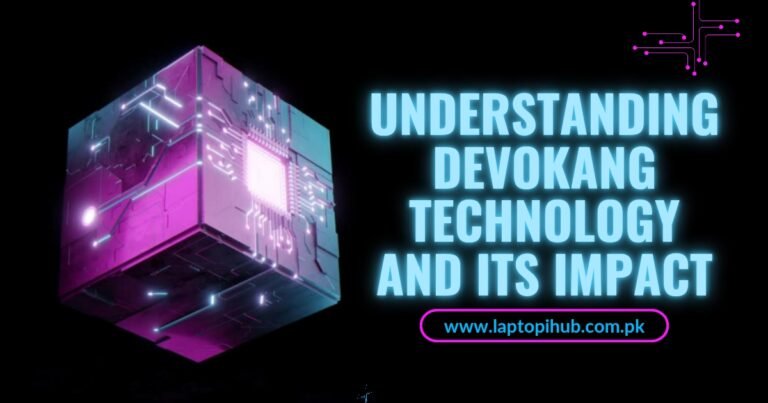 Understanding Devokang Technology and Its impact