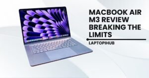MacBook Air M3 Review Breaking the Limits