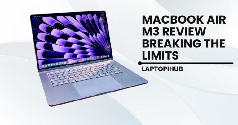 MacBook Air M3 Review Breaking the Limits