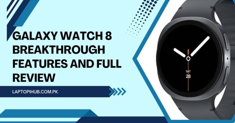 Galaxy Watch 8 Breakthrough Features and Full Review