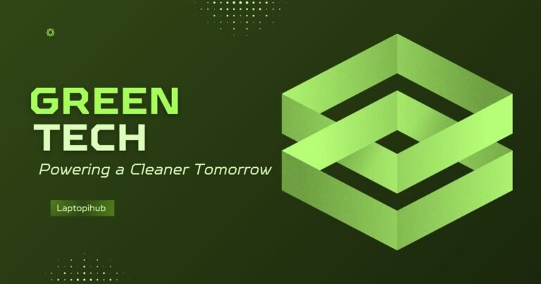Green Tech Powering a Cleaner Tomorrow