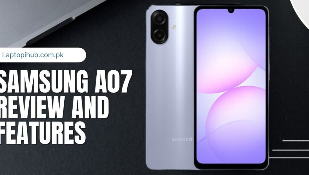 Samsung A07 Review and Features