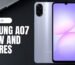 Samsung A07 Review and Features