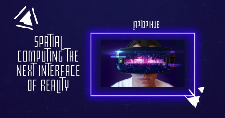 Spatial Computing the Next Interface of Reality