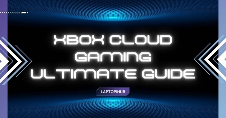 Xbox Cloud Gaming Ultimate Guide