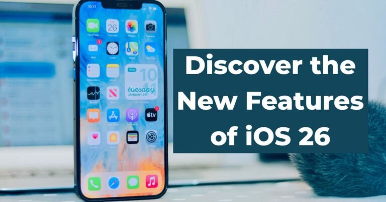 Discover the New Features of iOS 26