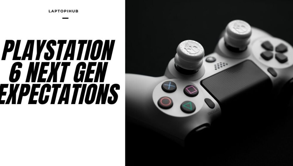 PlayStation 6 Next Gen Expectations