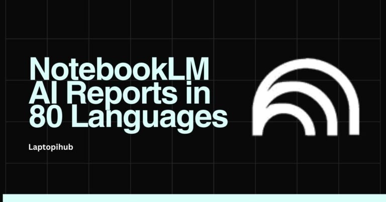 NotebookLM AI Reports in 80 Languages