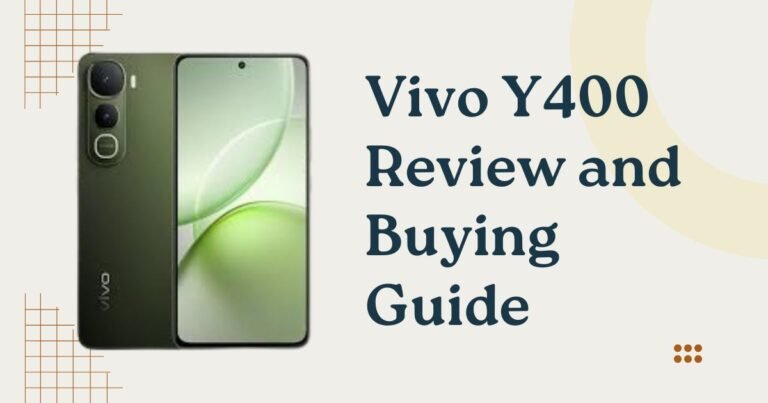 Vivo Y400 Review and Buying Guide
