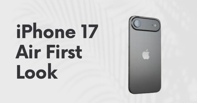 iPhone 17 Air First Look