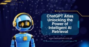 ChatGPT Atlas Unlocking the Power of Intelligent AI Retrieval