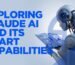 Exploring Claude AI and Its Smart Capabilities