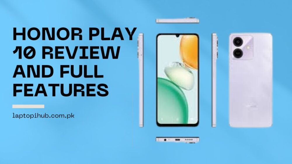 HONOR Play 10 Review and Full Features
