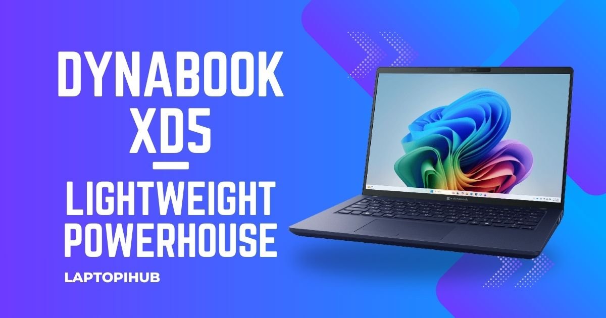 Dynabook XD5 blends thin-and-light design with solid performance, long battery life, and business-friendly features — a smart pick for mobile professionals.