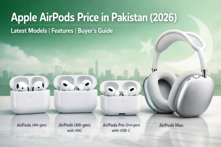 Apple AirPods Price in Pakistan 2026 – Latest Models & Buyer Guide