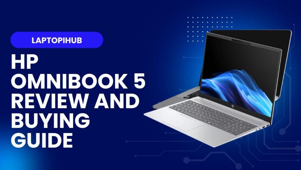 HP OmniBook 5 review: sleek design, solid performance, long battery life, and smart features—ideal for mobile pros and creators on the go.