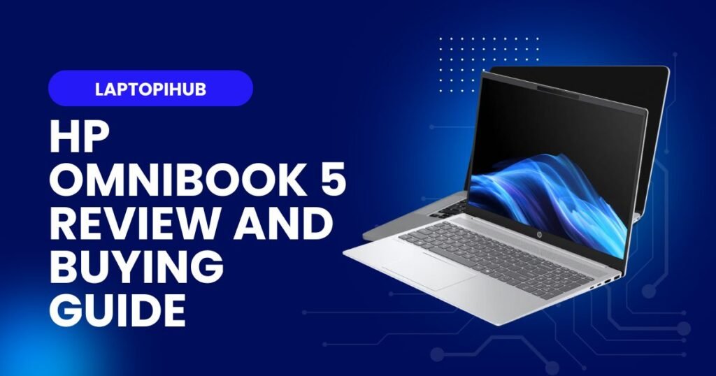 HP OmniBook 5 review: sleek design, solid performance, long battery life, and smart features—ideal for mobile pros and creators on the go.