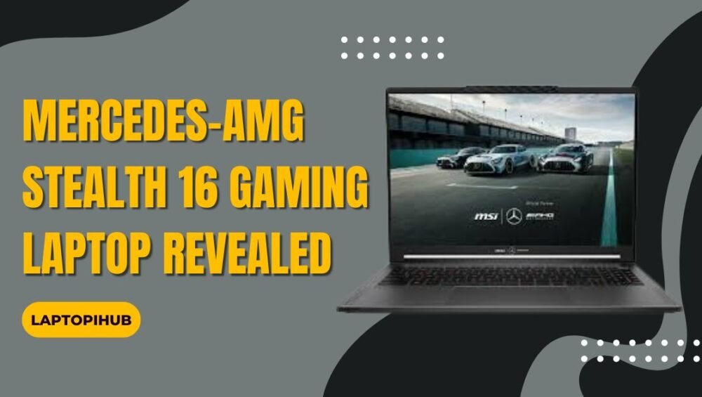 Mercedes-AMG Stealth 16 gaming laptop revealed with premium design, powerful performance, and immersive features for gamers and professionals alike.