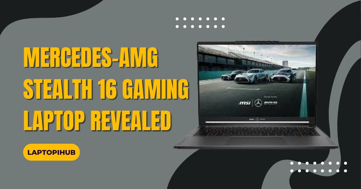 Mercedes-AMG Stealth 16 gaming laptop revealed with premium design, powerful performance, and immersive features for gamers and professionals alike.