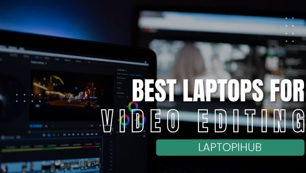 Discover the best laptops for video editing with powerful performance, fast rendering, smooth playback, and professional editing capabilities.
