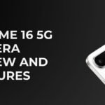 Realme 16 5G camera review covering features, performance, and tips to capture stunning photos and videos.